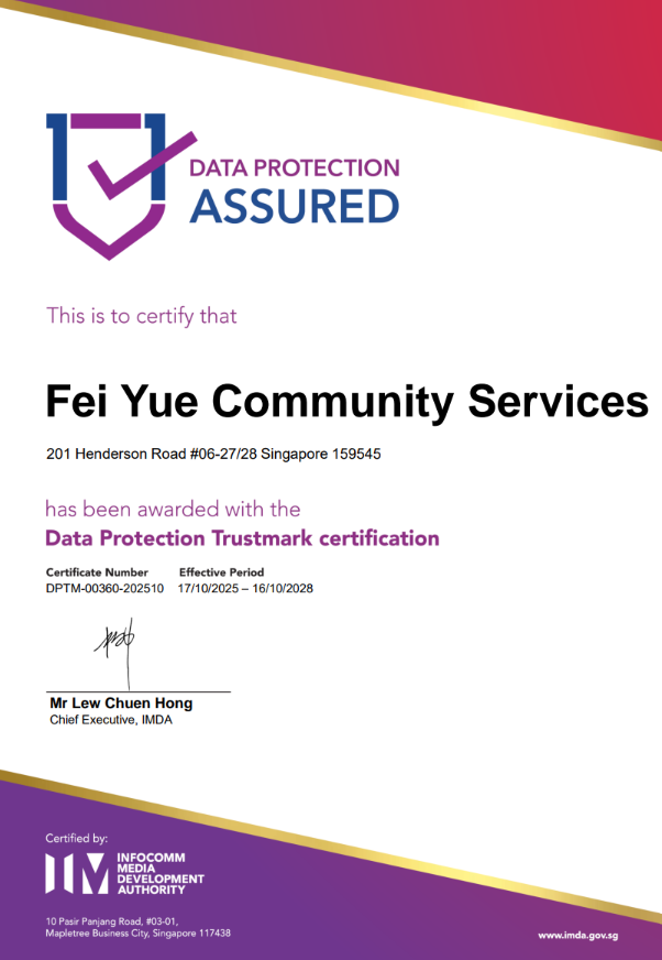 Data Protection Trustmark certification awarded to Fei Yue Community Services by the Infocomm Media Development Authority, valid from 17 October 2025 to 16 October 2028.
